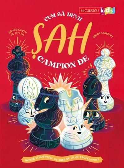 Cum să devii campion de şah - Paperback brosat - Niculescu