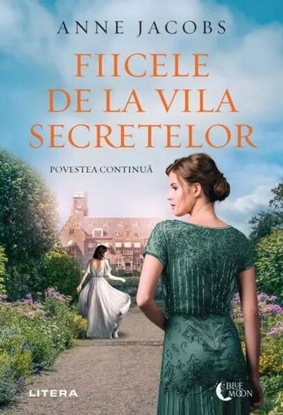 Fiicele de la Vila Secretelor - Paperback brosat - Anne Jacobs - Litera