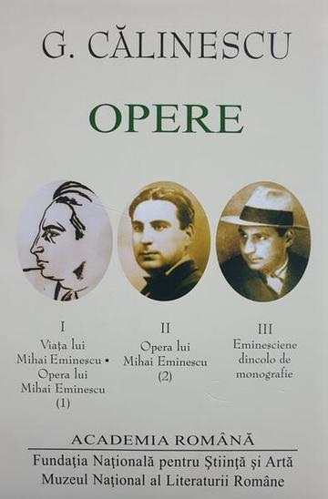 George Călinescu. Opere (Vol. I+II+III) - Hardcover - Academia Română, George Călinescu - Fundația Națională pentru Știință și Artă