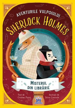 Aventurile Vulpoiului Sherlock Holmes: Misterul din librărie (Vol. 2) - Hardcover - Cristina Marsi - Didactica Publishing House
