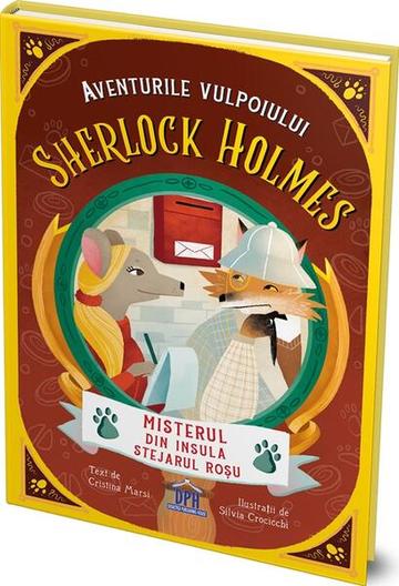 Aventurile vulpoiului Sherlock Holmes. Misterul din insula Stejarul Roșu (Vol. 3) - Hardcover - Cristina Marsi - Didactica Publishing House