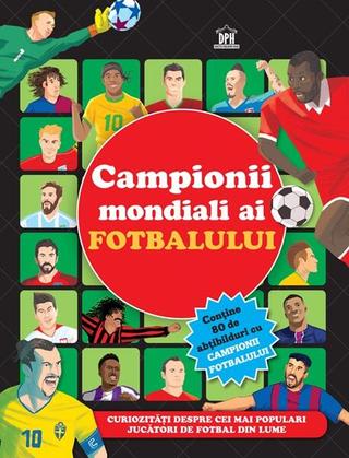 Campionii mondiali ai fotbalului - carte cu abțibilduri - Paperback - *** - Didactica Publishing House