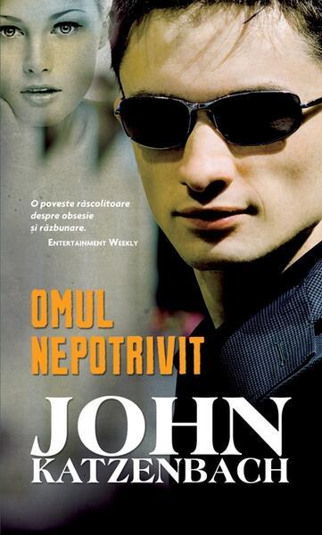 Omul nepotrivit - Paperback brosat - John Katzenbach - RAO