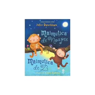 Maimutica de noapte, maimutica de zi - Julia Donaldson